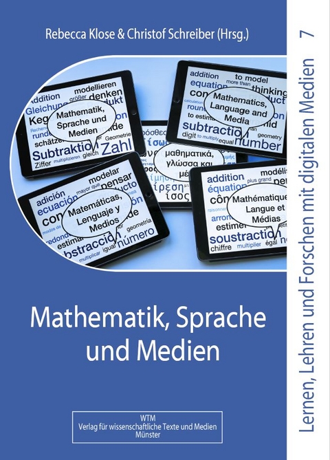 Mathematik, Sprache und Medien - Christof Schreiber, Rebecca Klose