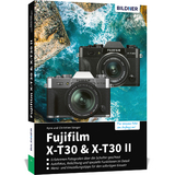 Fujifilm X-T30 &amp; X-T30 II - Kyra Sänger, Christian Sänger