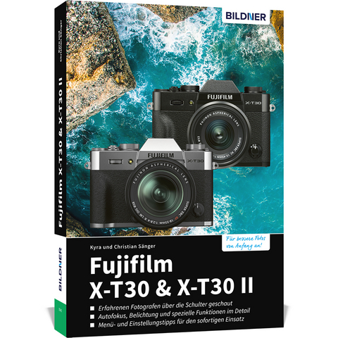 Fujifilm X-T30 &amp; X-T30 II - Kyra Sänger, Christian Sänger