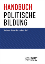 Handbuch politische Bildung - Sander, Wolfgang; Pohl, Kerstin