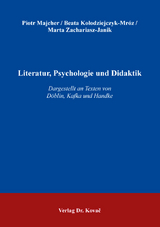 Literatur, Psychologie und Didaktik - Piotr Majcher, Beata Kołodziejczyk-Mróz, Marta Zachariasz-Janik