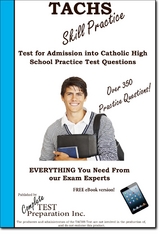 TACHS Skill Practice! : Test for Admissions into Catholic High School Practice Test Questions -  Complete Test Preparation Inc.