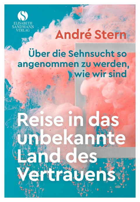 Reise in das unbekannte Land des Vertrauens - André Stern