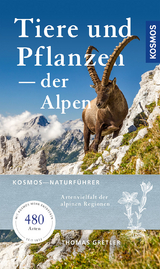 Tiere & Pflanzen der Alpen - Thomas Gretler