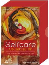 Selfcare – Sei lieb zu dir – Die Karten der Selbstfürsorge - Susanne Hühn, Anna-Rahel Morgentau