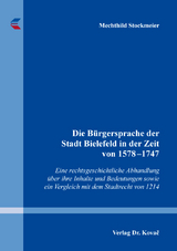 Die Bürgersprache der Stadt Bielefeld in der Zeit von 1578–1747 - Mechthild Stockmeier