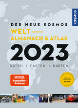 Der neue Kosmos Welt- Almanach & Atlas 2023 - Aubel, Henning; Ell, Renate; Philip, Engler,