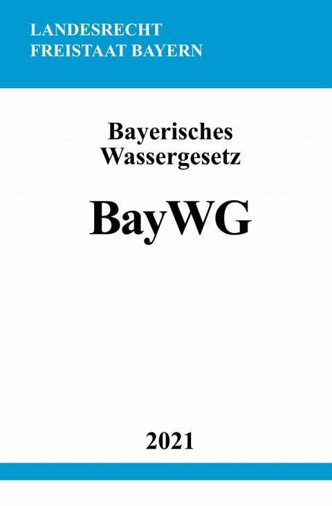 Bayerisches Wassergesetz - Ronny Studier