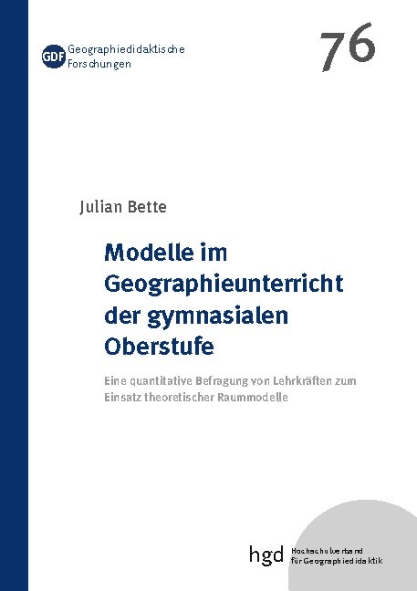 Modelle im Geographieunterricht der gymnasialen Oberstufe - Julian Bette