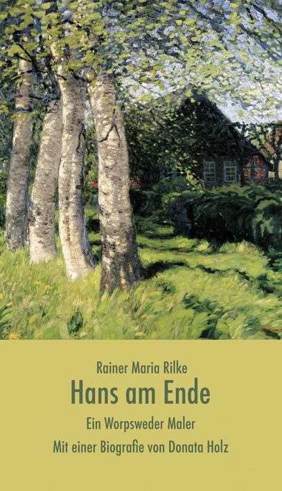 Hans am Ende - Rainer Maria Rilke, Donata Holz