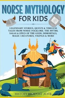 Norse Mythology for Kids - History Brought Alive