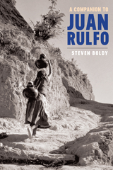 Companion to Juan Rulfo -  Steven Boldy