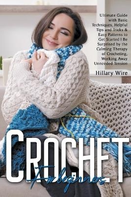 Crochet For Beginners - Hillary Wire