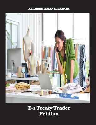 E-1 Treaty Trader Petition - Brian D Lerner
