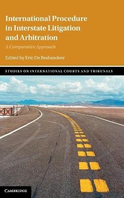 International Procedure in Interstate Litigation and Arbitration - 