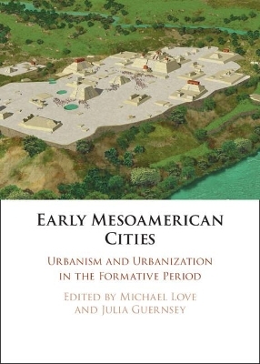 Early Mesoamerican Cities - 