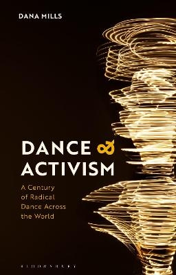 Dance and Activism - Dana Mills