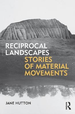 Reciprocal Landscapes - Jane Elizabeth Hutton