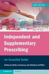 Independent and Supplementary Prescribing - Courtenay, Molly; Griffiths, Matthew