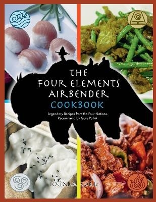 The Four Elements Airbender Cookbook - KATARA GURU