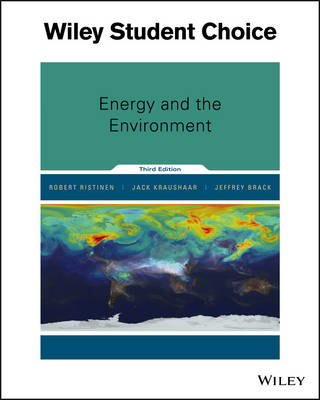 Energy and the Environment - Robert A. Ristinen, Jack J. Kraushaar, Jeffrey T. Brack