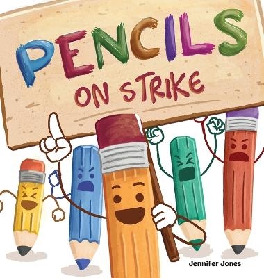 Pencils on Strike - Jennifer Jones