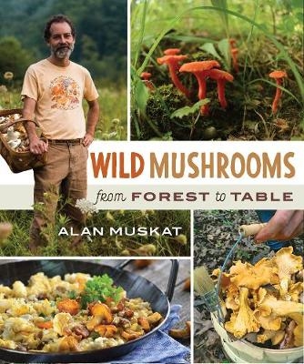 Wild Mushrooms - Alan Muskat