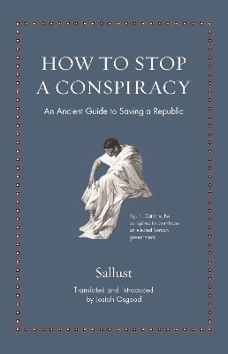 How to Stop a Conspiracy -  Sallust