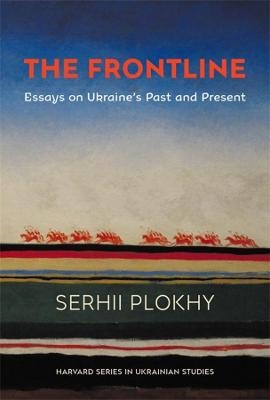 The Frontline - Serhii Plokhy