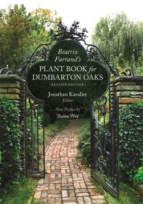 Beatrix Farrand’s Plant Book for Dumbarton Oaks - Beatrix Farrand