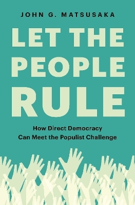 Let the People Rule - John G. Matsusaka