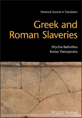 Greek and Roman Slaveries - Eftychia Bathrellou, Kostas Vlassopoulos