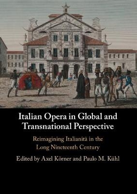 Italian Opera in Global and Transnational Perspective - 