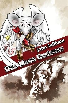 Dire Moon Cartoons - John Sullivan