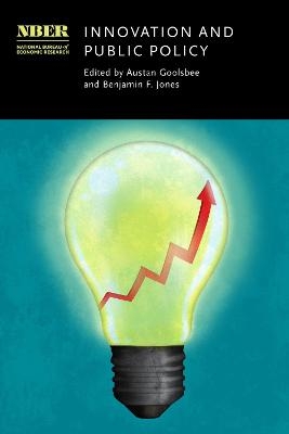 Innovation and Public Policy - Austan Goolsbee, Benjamin F. Jones