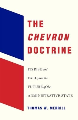 The Chevron Doctrine - Thomas W. Merrill