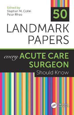 50 Landmark Papers Every Acute Care Surgeon Should Know