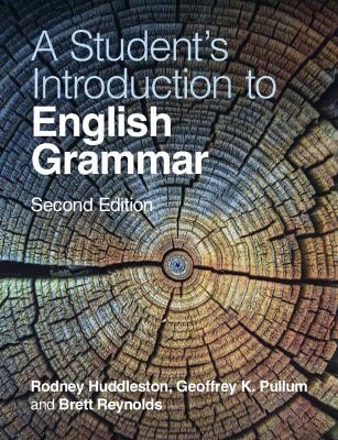 A Student's Introduction to English Grammar - Rodney Huddleston, Geoffrey K. Pullum, Brett Reynolds