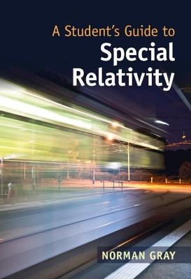 A Student's Guide to Special Relativity - Norman Gray