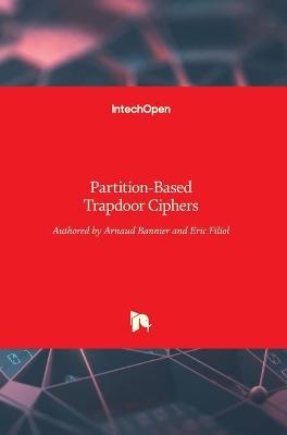 Partition-Based Trapdoor Ciphers - Arnaud Bannier, Eric Filiol