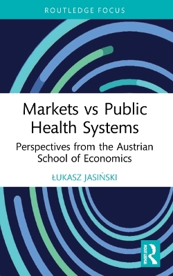 Markets vs Public Health Systems - Łukasz Jasiński