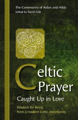 Celtic Prayer – Caught Up in Love - 