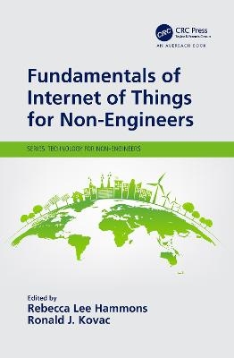 Fundamentals of Internet of Things for Non-Engineers - Rebecca Hammons