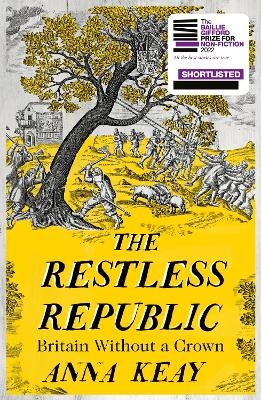 The Restless Republic - Anna Keay