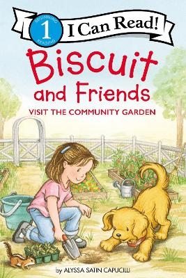 Biscuit and Friends Visit the Community Garden - Alyssa Satin Capucilli, Pat Schories