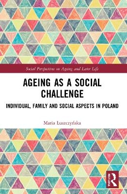 Ageing as a Social Challenge - Maria Łuszczyńska