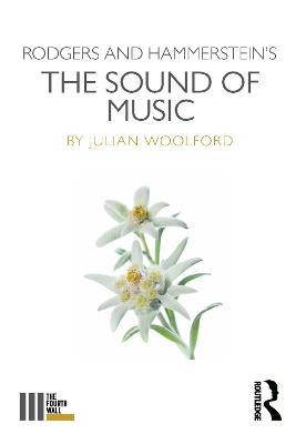 Rodgers and Hammerstein's the Sound of Music - Julian Woolford