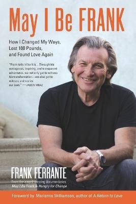 May I Be Frank - Frank Ferrante