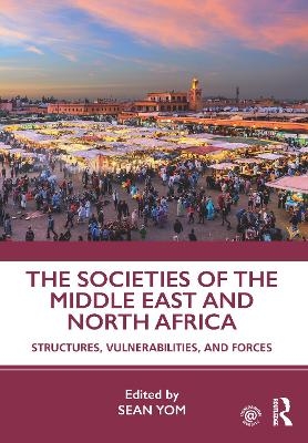 The Societies of the Middle East and North Africa