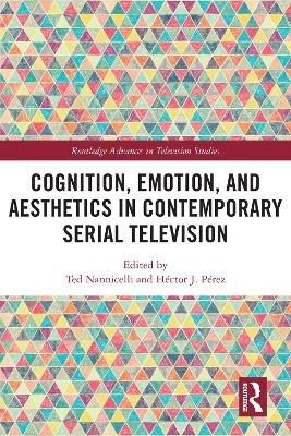 Cognition, Emotion, and Aesthetics in Contemporary Serial Television - 